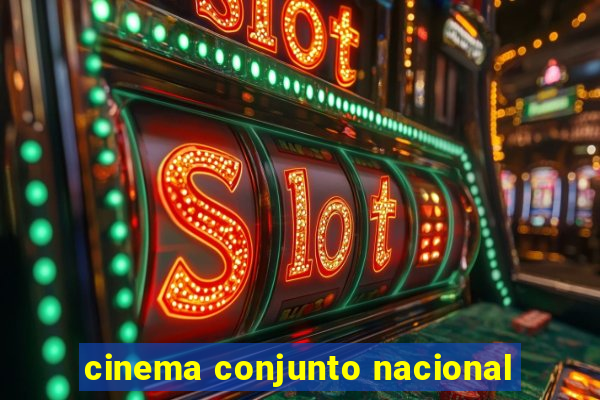 cinema conjunto nacional